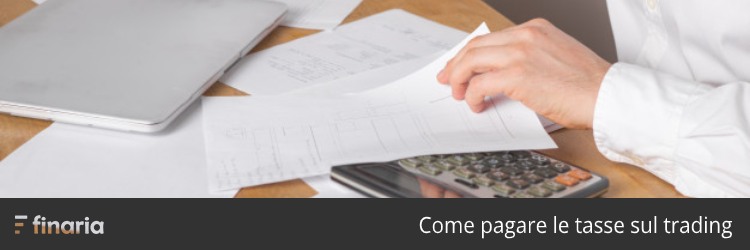 Come pagare le tasse sul trading online e quando si dichiarano