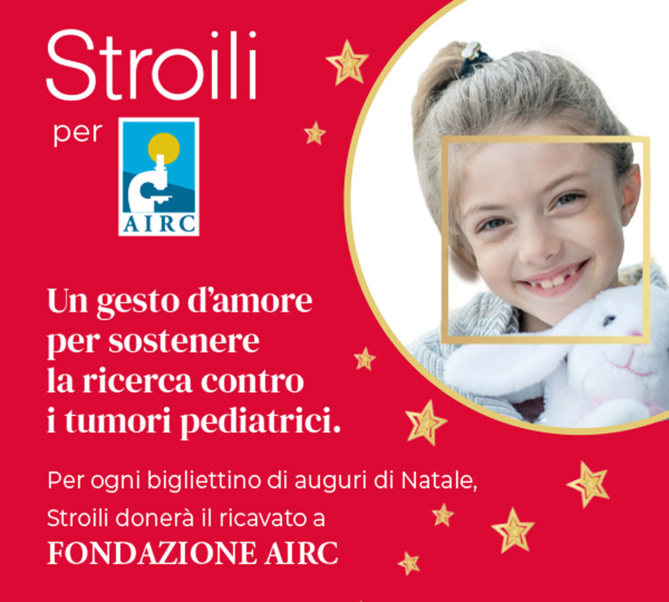 A Natale Stroili sostiene la ricerca: un biglietto d’auguri per contribuire a cambiare il futuro dei piccoli pazienti oncologici