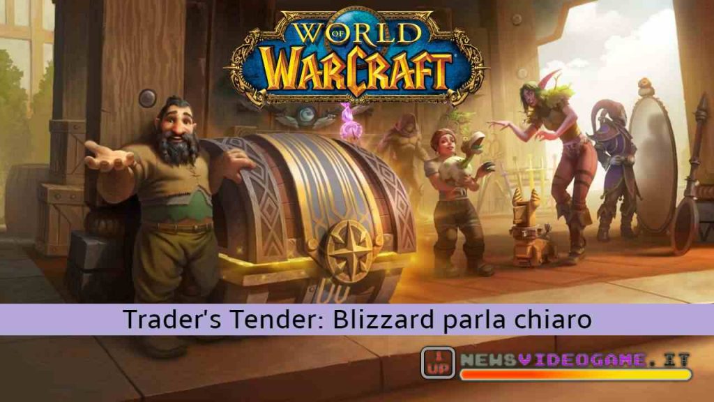 WoW e microtransazioni, arriva la conferma per i Trader’s Tender | Blizzard fa un passo indietro, le voci erano tutte false