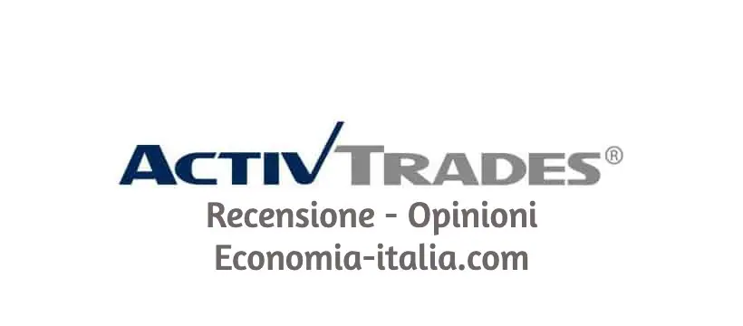 ActivTrades Recensione e Opinioni: Broker Affidabile o Truffa