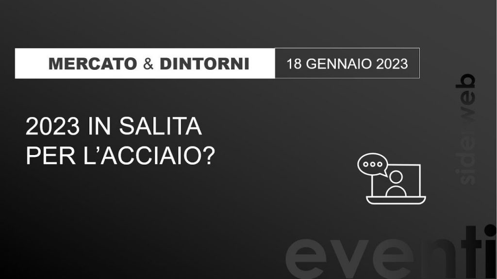 Acciaio: Il mercato entra in una spirale di recessione più profonda nel 2023 e affronta una crescente imprevedibilità per il 2024